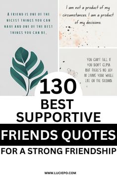 the text reads,'130 best supporting friends quotes for a strong friend's day