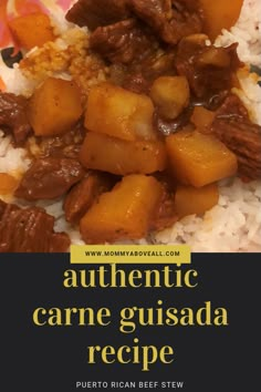 an image of authentic carne gusada recipe with rice on the side and text overlay that reads authentic carne gusada recipe