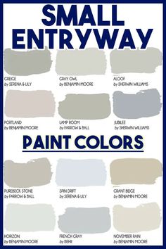 paint colors that are similar to each other, with the words small entryway painted on them