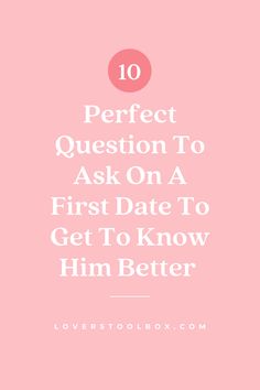 Questions You Ask To Get To Know Someone, Getting To Know Him Questions Dating, First Time Questions, Questions To Ask When You Start Dating, Questions On First Date, Questions On A Date, Get To Know You Questions First Date, Best Dating Questions, 1st Date Questions Conversation Starters