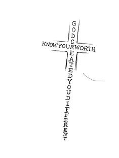 a drawing of a cross with the words know your worth and be ready to die