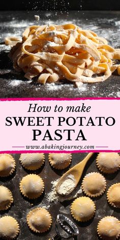 how to make sweet potato pasta with text overlay that reads, how to make sweet potato pasta