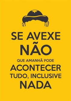 a yellow poster with the words se avexe nao