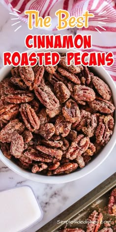 the best cinnamon roasted pecans