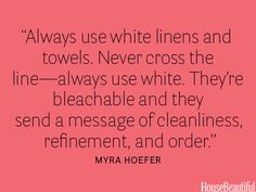 a pink background with the words, always use white linens and towels never cross the line