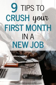 a woman working on her laptop with the text 9 tips to crush your first month in a new job