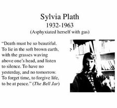 an image of a person in black and white with the caption saying, syvia plath 1932 - 1953