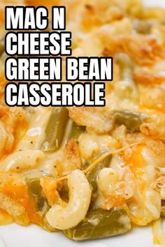 mac n cheese green bean casserole on a white plate with text overlay