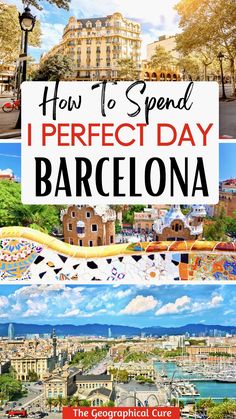 how to spend perfect day in barcelona, spain with text overlaying the top