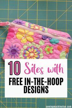 a pink purse sitting on top of a cutting board with the words 10 sites with free in - the - hoop designs