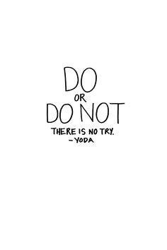 the words do or don't there is no try yoda on white paper