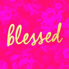 the word,'blessed'written in gold on a purple background with pink and yellow flowers