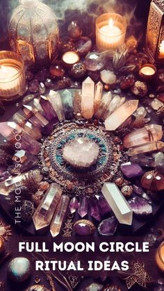 the full moon circle ritual idea is surrounded by candles and crystal stones, with text overlay