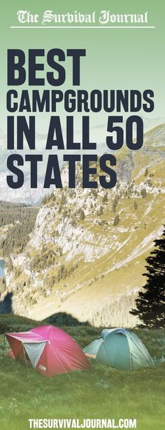 the national journal's best campgrounds in all 50 states is featured on this page