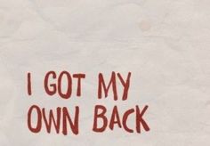 i got my own back sticker on a piece of white paper with red writing