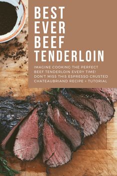 the best ever tenderloin recipe is shown on a cutting board