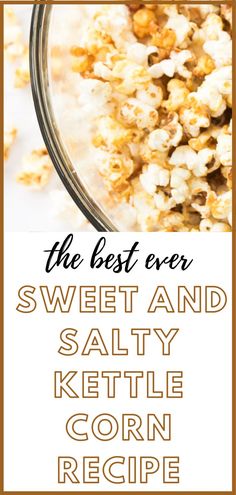 sweet, salty kettle corn in a bowl Kettle Corn Recipe Air Popped, Instant Pot Kettle Corn Recipe, Best Kettle Corn Recipe, Kettle Corn Recipe Homemade Stove Top, Kettle Corn Recipe Whirly Pop, Air Popped Kettle Corn, Stovetop Kettle Corn Recipe, Whirley Pop Kettle Corn