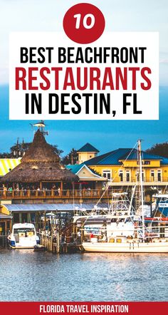 the top 10 best beachfront restaurants in destin, florida with text overlay