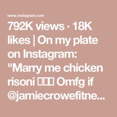 the text reads, 72k views 18k likes on my plate on instagram mary me chicken