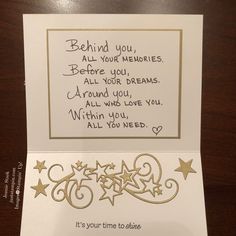 a card with some writing on it that says, behind you all your memories before you dream around you