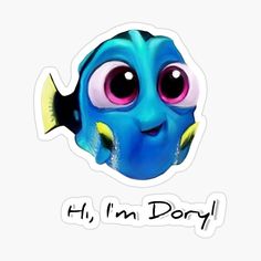 a blue and yellow fish with the words h i m dory on it