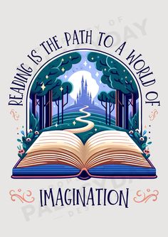 an open book with the words, reading is the path to a world of magic