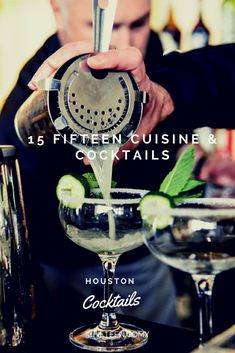 a bartender pouring a cocktail into a glass with the words 15 fifteen cuisine & cocktails