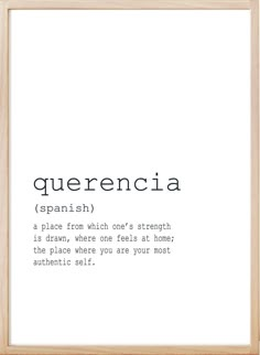 a white framed print with the words querencia in black and white font on it