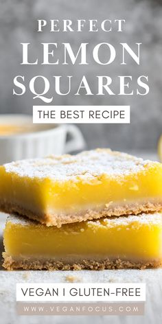 two lemon squares stacked on top of each other with text overlay that reads, perfect lemon squares the best recipe