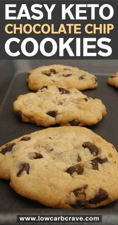 easy keto chocolate chip cookies on a baking sheet with text overlay that reads easy keto chocolate chip cookies