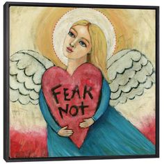 an angel holding a heart with the words fear not written on it