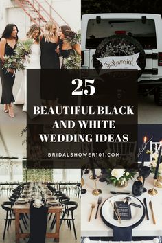 25 beautiful black and white wedding ideas that are perfect for the bride to have on their big day