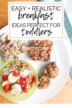 a white plate topped with different types of food and text overlay reads easy and realistic breakfast ideas perfect for toddlers