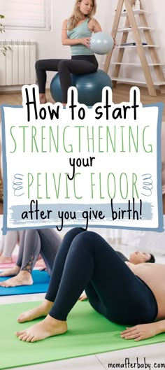 a woman sitting on top of an exercise ball with the words how to start stretching your pel - c floor after you give birth