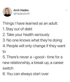 the text reads, things i have learned as an adult stay out of debt take your health seriously 3 no one knows what they're doing 4 people will only change if