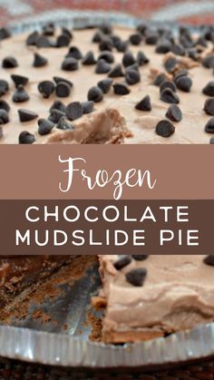 a frozen chocolate mudslide pie is shown with the words frozen chocolate mudslid pie above it