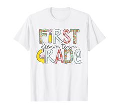 a white t - shirt with the words first grade written in multicolored letters