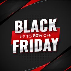 the black friday sale is up to 60 % off