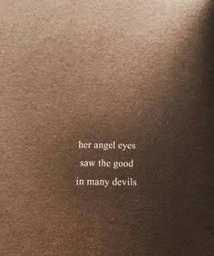 an image of a book with the words her angel eyes saw the good in many devils