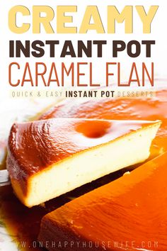 an image of creamy instant pot caramel flan on a white plate with text overlay