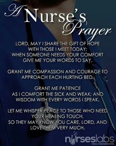 Nurse's prayer to the Lord Prayer For Students, Nurse Betty, Nurses Prayer, Nurse Quotes Inspirational, Nursing Goals, Nursing Quotes, Nursing Life, Hospice Nurse, Nurse Inspiration