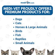 an advertisement for pet products with four cats and two dogs in front of the words medi - vet proudly offers premium products for