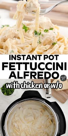 instant pot fettuccini alfredo with chicken or noodle is an easy dinner recipe