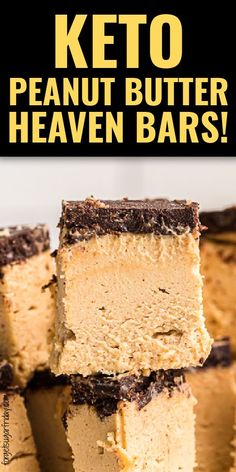 keto peanut butter heaven bars stacked on top of each other with text overlay