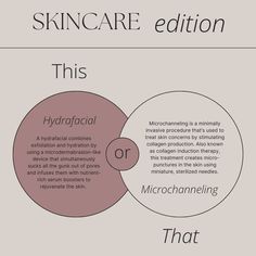 🌟 **Skincare Edition: This or That?** 🌟 When it comes to achieving radiant, glowing skin, both **Hydrafacial** and **Microchanneling** offer amazing benefits. But which one is right for you? 🤔 ✨ **Hydrafacial**: Perfect for instant hydration, deep cleansing, and a refreshing glow. Ideal if you’re looking for a quick boost that leaves your skin smooth and revitalized. 💧 Hydrafacial is not only great for your face, but can be done on most parts of the body including your scalp to help with th...