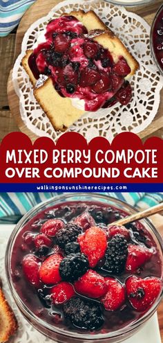 mixed berry compote over compound cake with berries in the middle and on top