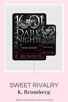 the front and back cover of sweet rivalry by k bromberg