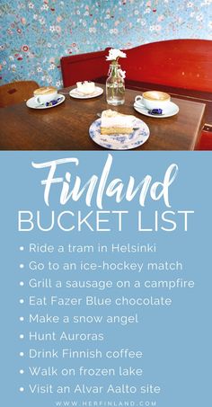 a table with plates and cups on it that has the words finland bucket list written in white