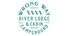 the wrong way river lodge and cabin campground logo is shown in green on a white background