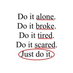 Do It Scared, Do It Alone, The Words, Just Do It, Do It, Twitter